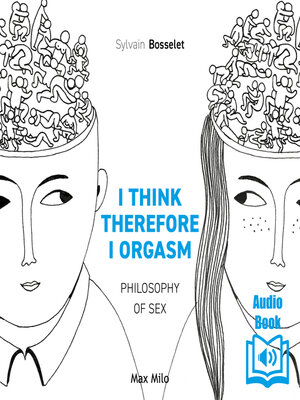 cover image of I Think Therefore I Orgasm